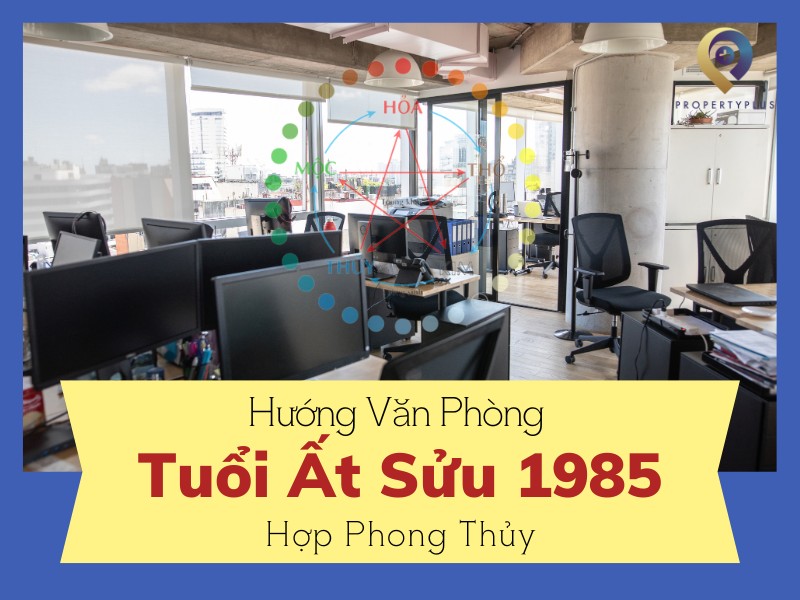 #Tuổi 1985 Hợp Hướng Nào? Xem Hướng Chuẩn Phong Thủy